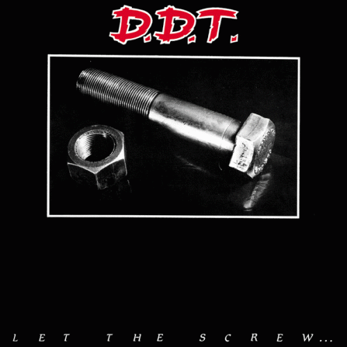 DDT (CAN) : Let the Screw... Turn You on